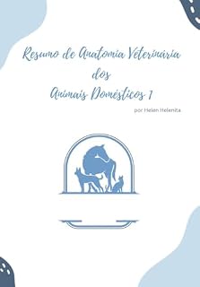 Resumo de Anatomia Veterinária dos Animais Domésticos 1: Apostila elaborada para facilitar os estudos na faculdade de Medicina Veterinária em sala de aula.