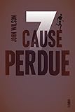 Cause perdue (Sept) (French Edition) by 