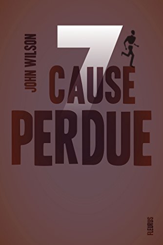 Cause perdue (Sept) (French Edition) by John Wilson