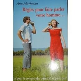 Règles pour faire parler votre homme