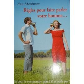 Règles pour faire parler votre homme