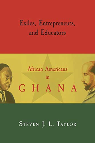 Exiles, Entrepreneurs, and Educators: African Americans in Ghana (Suny Series in African American Studies)
