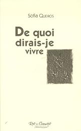 De quoi dirais-je vivre