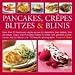 Pancakes, Crepes, Blintzes & Blinis by