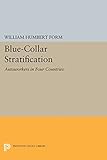 Image de Blue-Collar Stratification: Autoworkers in Four Countries (Princeton Legacy Library)