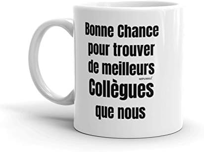 Amazon De Tasse Collegue De Travail Collegue Laissant Cadeau Nouveau Job Presente Tasse A Cafe Tasse A The Bonne Chance Pour Trouver De Meilleurs Collegues Que Nous Wm3400 Von Mipomall