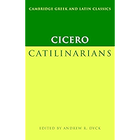 Cicero: Catilinarians: I, Catilinarians;/I (Cambridge Greek and Latin Classics) book cover
