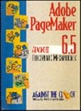 Adobe Pagemaker 6.5 : Advanced Electronic Mechanicals, Against the Clock, Inc. Staff, 013080505X