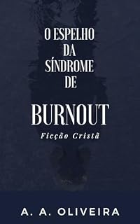 Livro O Espelho da Síndrome de Burnout