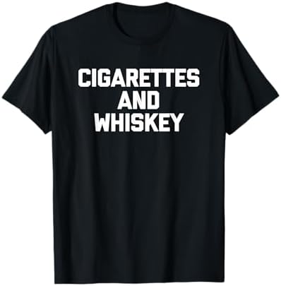 cigarettes and whiskey shirt Breakfast Pills T Funny Sarcastic Meme Ironic Gift Tee (US, Alpha, Small, Regular, Regular, White) : Clothing, Shoes & Jewelry Sport Grey is 90% ring Cigars & Whiskey T-shirt -