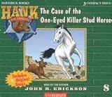The Case of the One-Eyed Killer Stud Horse (Hank the Cowdog (Audio))