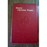Shorter Christian Prayer: The Four-week Psalter of the Liturgy of the Hours Containing Morning and Evening Prayer with Selections for the Entire Year
