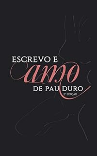 Livro Escrevo e Amo de Pau Duro 2ª Edição
