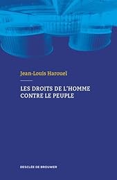 Les  Droits de l'Homme contre le peuple