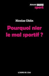Pourquoi nier le mal sportif ?