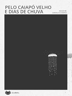 Livro Pelo Caiapó Velho e Dias de chuva: Dois contos (Clássicos em menos de uma hora)