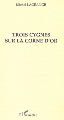 Trois cygnes sur la corne d'or