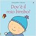 Dov'è il mio bimbo?: Dov'e' Il Mio Bimbo? (Carezzalibri Usborne)