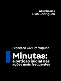 Livro Minutas: A petição inicial das ações mais frequentes (Processo Civil Português)