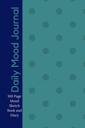 Daily Mood Journal - 100 Page Mood Sketch Book and Diary Paperback – 12 Feb. 2018