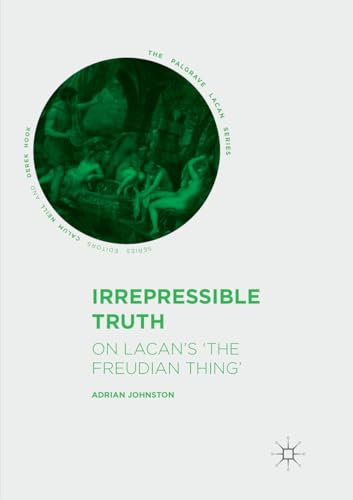 Irrepressible Truth: On Lacan’s ‘The Freudian Thing’