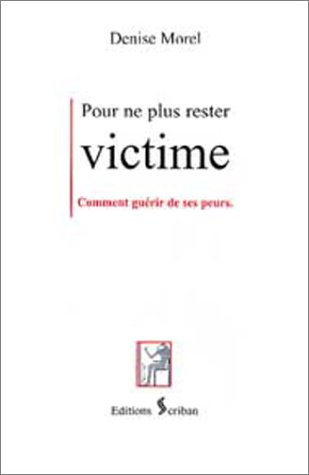 Pour ne plus rester victime
