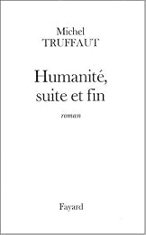 Humanité, suite et fin