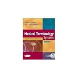 Medical Terminology Systems : A Body Systems Approach, Gylys, Barbara A. and Wedding, Mary Ellen, 0803621469
