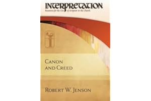 Canon and Creed: Interpretation: Resources for the Use of Scripture in the Church