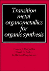 Transition Metal Organometallics for Organic Synthesis, McQuillin, F. J. and Parker, D. G., 0521333539