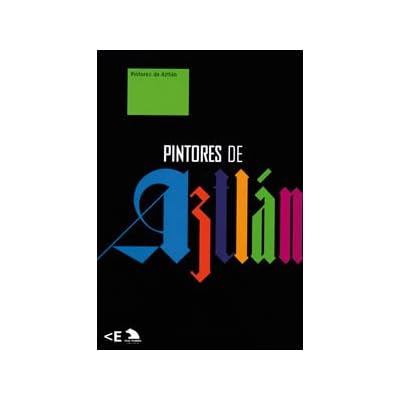 PINTORES DE AZTLAN (ENG-ESP) (GESTION DE CENTROS CULTURALES, S.A.)