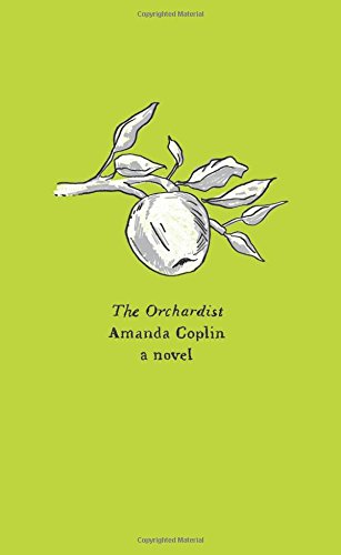 The Orchardist: A Novel