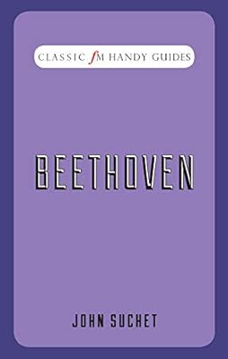 Classic Fm Handy Guides Beethoven Suchet John Amazon Sg Books