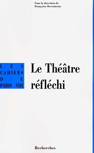 Le  théâtre réfléchi