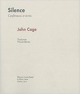 Silence Conferences Et Ecrits Amazon Fr Cage John Barras Vincent Livres