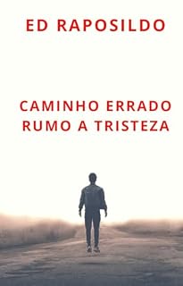 Livro Caminho Errado Rumo a Tristeza