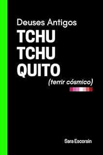 Livro Deuses Antigos: Tchutchuquito