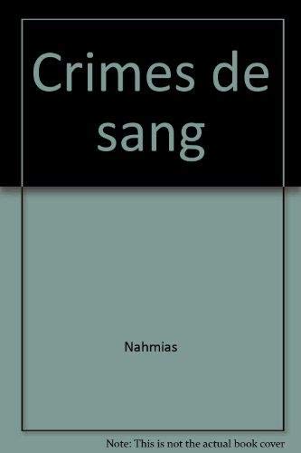 Crimes de sang 40 histoires vraies by JEAN-FRANCOIS NAHMIAS et PIERRE BELLEMARE (Mass Market Paperback)