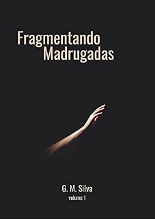 Livro Fragmentando madrugadas : Vol.1