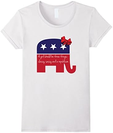 Women's A Girl Should be Classy Sassy and Republican T-Shirt Large White