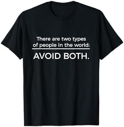 Amazon.com: There Are Two Types Of People In This World T-Shirt