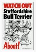Watch Out Staffordshire Bull Terrier About Beware of Dog Sign
