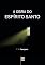 Livro A Obra do Espírito Santo, por C. H. Spurgeon