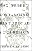 Max Weber's Comparative-Historical Sociology by