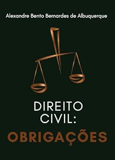 Livro DIREITO CIVIL: Obrigações: Uma abordagem didática, histórica e prática para estudantes de Direito