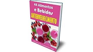 Livro 44 Alimentos e Bebidas Antienvelhecimento