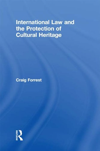 Download International Law and the Protection of Cultural Heritage (English Edition) PDF
