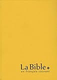 La Bible en français courant : Edition sans les livres deutérocanoniques, reliure souple, couvertu by 