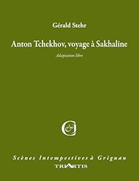 Anton Tchékhov, voyage à Sakhaline