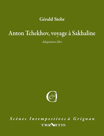 Anton Tchékhov, voyage à Sakhaline